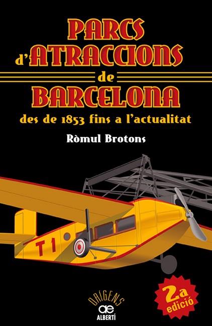 PARCS D'ATRACCIONS DE BARCELONA | 9788472460911 | BROTONS, ROMUL | Llibreria Drac - Librería de Olot | Comprar libros en catalán y castellano online