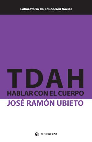 TDAH: HABLAR CON EL CUERPO | 9788490641873 | UBIETO, JOSÉ RAMÓN | Llibreria Drac - Llibreria d'Olot | Comprar llibres en català i castellà online