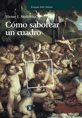 COMO SABOREAR UN CUADRO | 9788437626109 | STOICHITA, VICTOR | Llibreria Drac - Librería de Olot | Comprar libros en catalán y castellano online