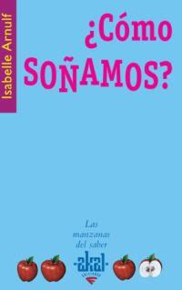 COMO SOÑAMOS? | 9788446022473 | ARNULF, ISABELLE | Llibreria Drac - Librería de Olot | Comprar libros en catalán y castellano online