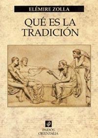 QUE ES LA TRADICION | 9788449313936 | ZOLLA, ELEMIRE | Llibreria Drac - Librería de Olot | Comprar libros en catalán y castellano online