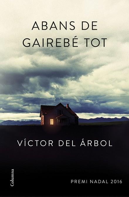 ABANS DE GAIREBÉ TOT | 9788466420600 | ARBOL, VICTOR DEL | Llibreria Drac - Librería de Olot | Comprar libros en catalán y castellano online