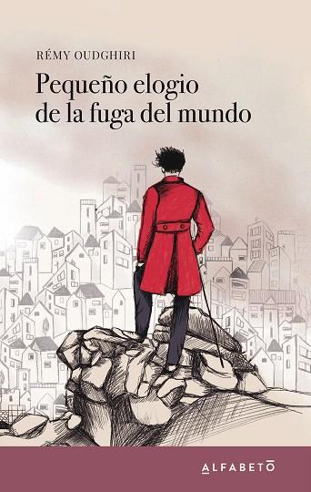 PEQUEÑO ELOGIO DE LA FUGA DEL MUNDO | 9788417951009 | OUDGHIRI, RÉMY | Llibreria Drac - Llibreria d'Olot | Comprar llibres en català i castellà online