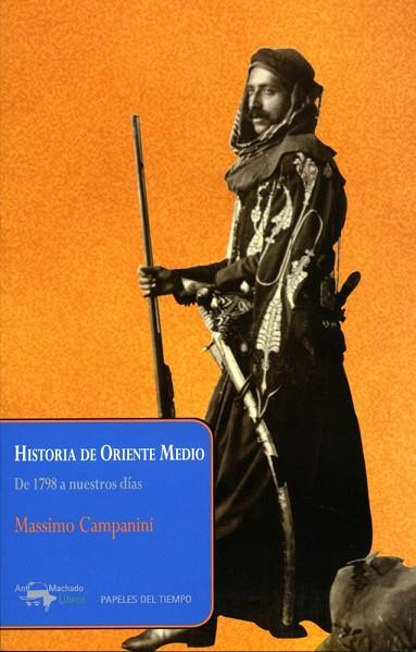 HISTORIA DE ORIENTE MEDIO: DE 1798 A NUESTROS DIAS | 9788477742562 | CAMPANINI, MASSIMO | Llibreria Drac - Librería de Olot | Comprar libros en catalán y castellano online