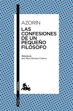 CONFESIONES DE UN PEQUEÑO FILÓSOFO, LAS | 9788467042252 | AZORÍN | Llibreria Drac - Llibreria d'Olot | Comprar llibres en català i castellà online