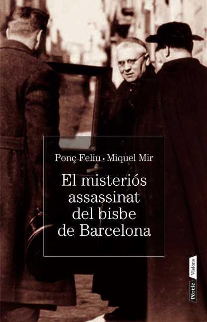 MISTERI DE L' ASSASSINAT DEL BISBE DE BARCELONA, EL | 9788498092134 | FELIU, PONÇ; MIR, MIQUEL | Llibreria Drac - Librería de Olot | Comprar libros en catalán y castellano online