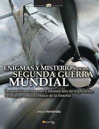 ENIGMAS Y MISTERIOS DE LA SEGUNDA GUERRA MUNDIAL | 9788497633079 | HERNANDEZ, JESUS | Llibreria Drac - Llibreria d'Olot | Comprar llibres en català i castellà online