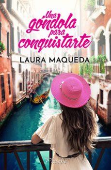 UNA GONDOLA PARA CONQUISTARTE | 9788410070547 | MAQUEDA, LAURA | Llibreria Drac - Llibreria d'Olot | Comprar llibres en català i castellà online