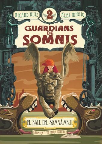 BALL DEL SOMNÀMBUL, EL (GUARDIANS DE SOMNIS 2) | 9788424643768 | RUIZ, RICARD ; HINOJO, ÀLEX | Llibreria Drac - Llibreria d'Olot | Comprar llibres en català i castellà online