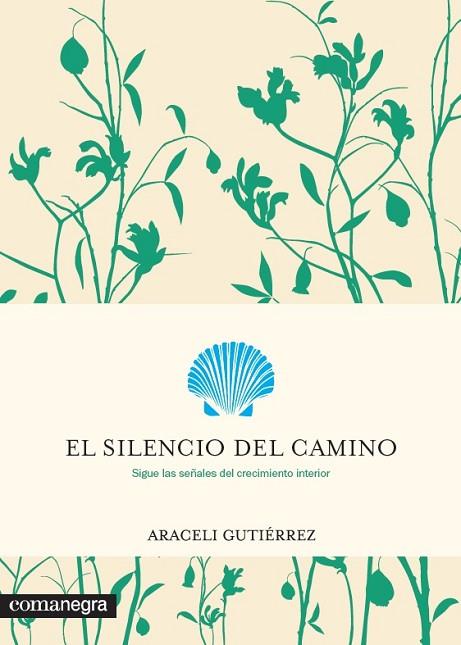 SILENCIO DEL CAMINO, EL | 9788416605682 | GUTIÉRREZ VILLANUEVA, ARACELI | Llibreria Drac - Librería de Olot | Comprar libros en catalán y castellano online