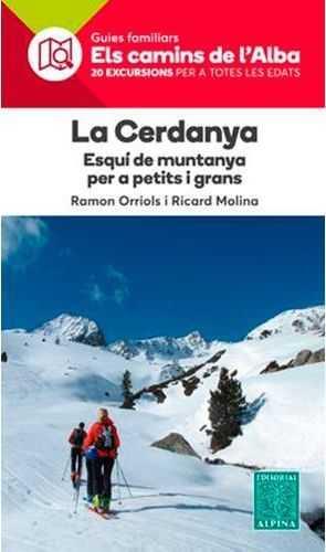 CERDANYA,ESQUÍ DE MUNTANYA, LA (ELS CAMINS DE L'ALBA 27) | 9788480907293 | ORRIOLS, RAMON; MOLINA, RICARD | Llibreria Drac - Llibreria d'Olot | Comprar llibres en català i castellà online