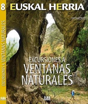 EXCURSIONES A VENTANAS NATURALES. EUSKAL HERRIA | 9788482165653 | YANIZ, SANTIAGO | Llibreria Drac - Librería de Olot | Comprar libros en catalán y castellano online