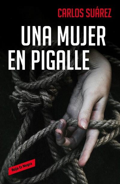 MUJER EN PIGALLE, UNA | 9788416195626 | SUAREZ, CARLOS | Llibreria Drac - Llibreria d'Olot | Comprar llibres en català i castellà online