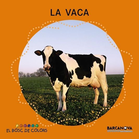 VACA, LA | 9788448926953 | BALDÓ, ESTEL/GIL, ROSA/SOLIVA, MARIA | Llibreria Drac - Llibreria d'Olot | Comprar llibres en català i castellà online