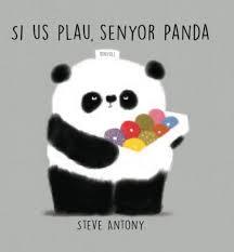 SI US PLAU, SENYOR PANDA | 9788494431814 | ANTONY, STEVE | Llibreria Drac - Llibreria d'Olot | Comprar llibres en català i castellà online