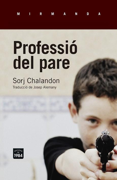 PROFESSIÓ DEL PARE | 9788416987016 | CHALANDON, SORJ | Llibreria Drac - Librería de Olot | Comprar libros en catalán y castellano online