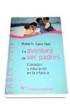 AVENTURA DE SER PADRES, LA | 9788479544768 | SAINZ RUIZ, ROBERTO | Llibreria Drac - Llibreria d'Olot | Comprar llibres en català i castellà online