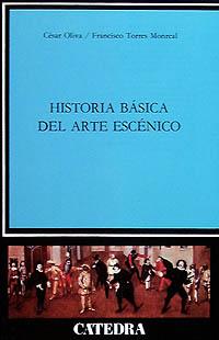 HISTORIA BASICA DEL ARTE ESCENICO | 9788437609164 | OLIVA, CESAR | Llibreria Drac - Llibreria d'Olot | Comprar llibres en català i castellà online