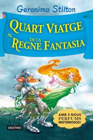 QUART VIATGE AL REGNE DE LA FANTASIA | 9788492790760 | STILTON, GERONIMO | Llibreria Drac - Librería de Olot | Comprar libros en catalán y castellano online