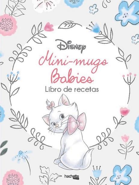 MINI-MUGS  BABIES (LIBRO DE RECETAS CAJA + 4 TAZAS) | 9788416857517 | HACHETTE HEROES | Llibreria Drac - Llibreria d'Olot | Comprar llibres en català i castellà online