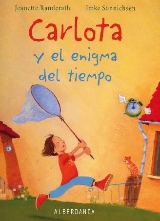 CARLOTA Y EL ENIGMA DEL TIEMPO | 9788496643789 | RANDERATH, JEANETTE | Llibreria Drac - Librería de Olot | Comprar libros en catalán y castellano online