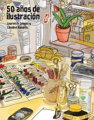 50 AÑOS DE ILUSTRACIÓN | 9788415888857 | ZEEGEN, LAWRENCE ; ROBERTS, CAROLINE | Llibreria Drac - Librería de Olot | Comprar libros en catalán y castellano online