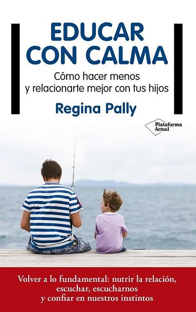 EDUCAR CON CALMA | 9788417114749 | PALLY, REGINA | Llibreria Drac - Librería de Olot | Comprar libros en catalán y castellano online