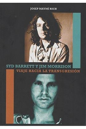 SYD BARRETT Y JIM MORRISON: VIAJE HACIA LA TRANSGRESION | 9788416229246 | MAYMI, JOSEP | Llibreria Drac - Llibreria d'Olot | Comprar llibres en català i castellà online