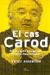 CAS CAROD, EL | 9788484376927 | ALEXANDRE, VICTOR | Llibreria Drac - Llibreria d'Olot | Comprar llibres en català i castellà online