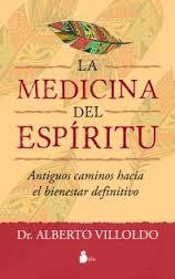 MEDICINA DEL ESPIRITU, LA | 9788416579006 | VILLOLDO, ALBERTO | Llibreria Drac - Llibreria d'Olot | Comprar llibres en català i castellà online