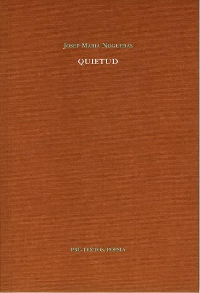 QUIETUD | 9788481919585 | NOGUERAS, JOSEP MARIA | Llibreria Drac - Librería de Olot | Comprar libros en catalán y castellano online