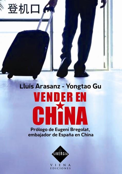 VENDER EN CHINA | 9788483305294 | ARASANZ, LLUIS;GU, YONGTAO | Llibreria Drac - Librería de Olot | Comprar libros en catalán y castellano online