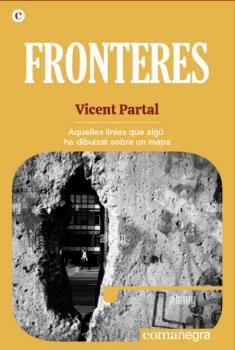 FRONTERES | 9788418857485 | PARTAL, VICENT | Llibreria Drac - Llibreria d'Olot | Comprar llibres en català i castellà online