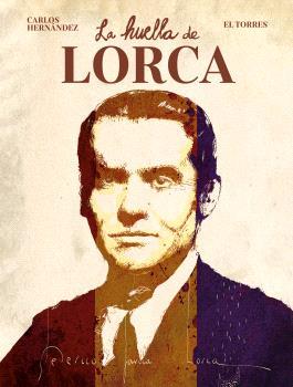 HUELLA DE LORCA, LA | 9788467972146 | HERNÁNDEZ, CARLOS EL TORRES | Llibreria Drac - Llibreria d'Olot | Comprar llibres en català i castellà online