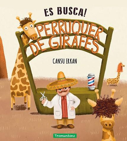 ES BUSCA! PERRUQUER DE GIRAFES | 9788419829085 | ERKAN, CANSU | Llibreria Drac - Llibreria d'Olot | Comprar llibres en català i castellà online