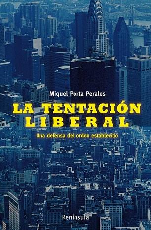 TENTACION LIBERAL, LA | 9788483078730 | PORTA, MIQUEL | Llibreria Drac - Llibreria d'Olot | Comprar llibres en català i castellà online