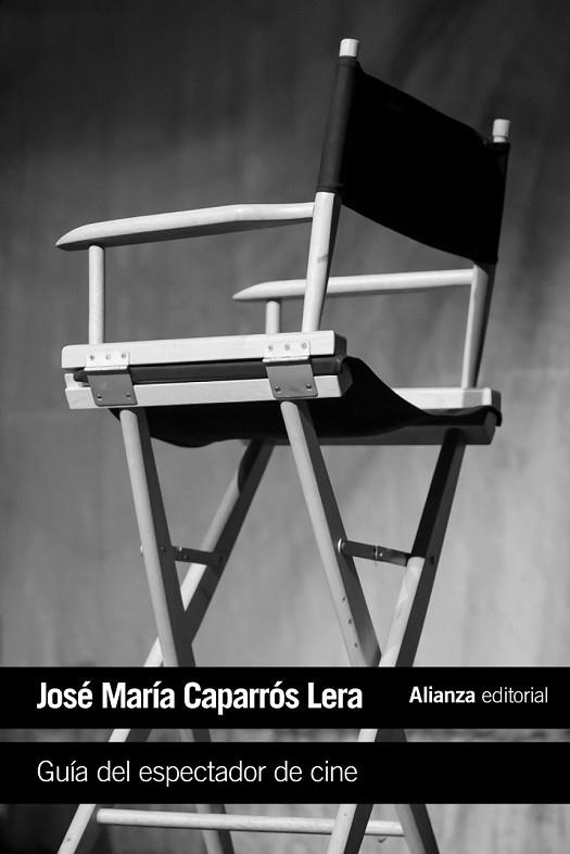 GUÍA DEL ESPECTADOR DE CINE | 9788491045984 | CAPARRÓS, JOSÉ MARÍA | Llibreria Drac - Llibreria d'Olot | Comprar llibres en català i castellà online