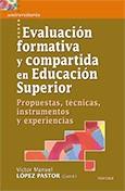 EVALUACION FORMATIVA Y COMPARTIDA EN EDUCACION SUPERIOR | 9788427715967 | LOPEZ, VICTOR | Llibreria Drac - Llibreria d'Olot | Comprar llibres en català i castellà online