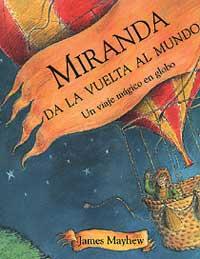 MIRANDA DA LA VUELTA AL MUNDO | 9788484880943 | MAYHEW, JAMES | Llibreria Drac - Librería de Olot | Comprar libros en catalán y castellano online