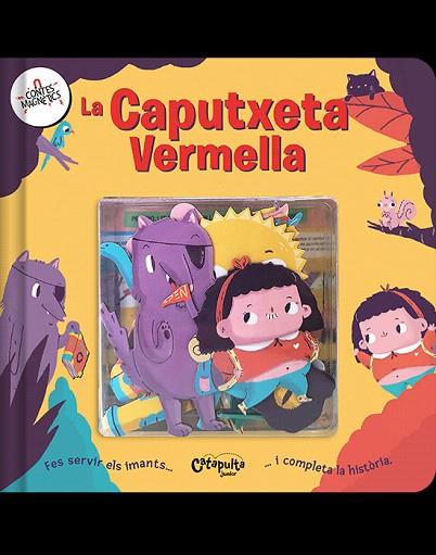 CAPUTXETA VERMELLA, LA (CONTES MAGNÈTICS) | 9789878151090 | ELS EDITORS DE CATAPULTA | Llibreria Drac - Llibreria d'Olot | Comprar llibres en català i castellà online