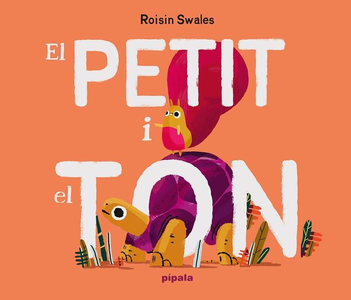 PETIT I EL TON, EL | 9788419208699 | SWALES, ROISIN | Llibreria Drac - Llibreria d'Olot | Comprar llibres en català i castellà online