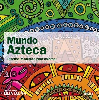 MUNDO AZTECA | 9788496697843 | LUJÁN, LILIA | Llibreria Drac - Llibreria d'Olot | Comprar llibres en català i castellà online