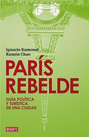 PARIS REBELDE | 9788483067758 | RAMONET, IGNACIO | Llibreria Drac - Librería de Olot | Comprar libros en catalán y castellano online