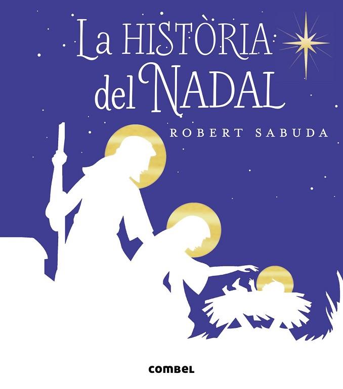 HISTÒRIA DEL NADAL, LA | 9788491011132 | SABUDA, ROBERT | Llibreria Drac - Llibreria d'Olot | Comprar llibres en català i castellà online