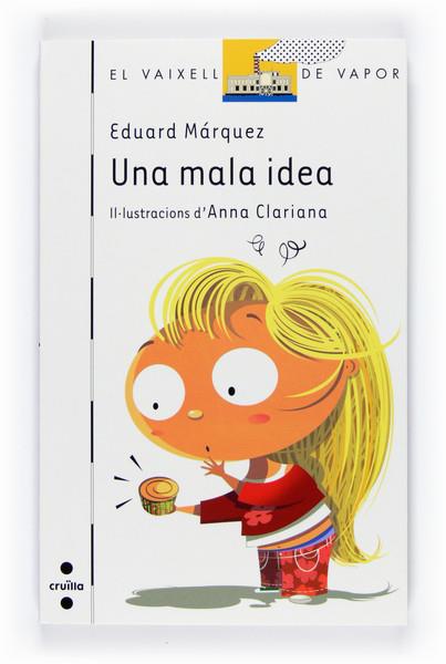 MALA IDEA, UNA | 9788466120562 | MARQUEZ, EDARD | Llibreria Drac - Librería de Olot | Comprar libros en catalán y castellano online