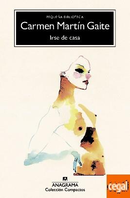 IRSE DE CASA | 9788433978240 | MARTÍN GAITE, CARMEN | Llibreria Drac - Llibreria d'Olot | Comprar llibres en català i castellà online