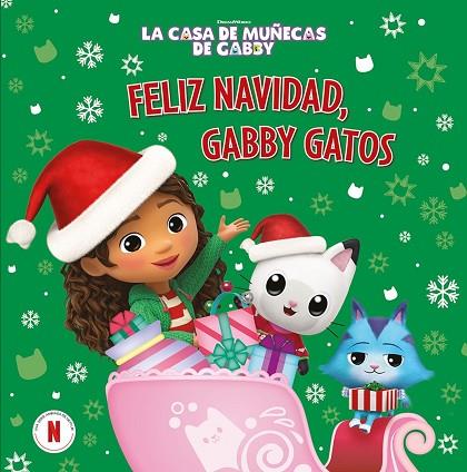 FELIZ NAVIDAD, GABBY GATOS (LA CASA DE MUÑECAS DE GABBY. UN CUENTO) | 9788448869847 | LA CASA DE MUÑECAS DE GABBY | Llibreria Drac - Llibreria d'Olot | Comprar llibres en català i castellà online