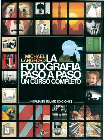 FOTOGRAFIA PASO A PASO, LA | 9788487756016 | Langford, Michael J. | Llibreria Drac - Llibreria d'Olot | Comprar llibres en català i castellà online