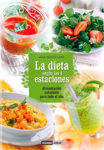 DIETA SEGUN LAS 4 ESTACIONES, LA | 9788475568591 | LÓPEZ, MARIA TRANSITO | Llibreria Drac - Librería de Olot | Comprar libros en catalán y castellano online