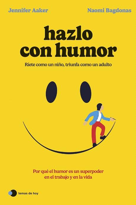 HAZLO CON HUMOR | 9788419812568 | AAKER, JENNIFER; BAGDONAS, NAOMI | Llibreria Drac - Librería de Olot | Comprar libros en catalán y castellano online